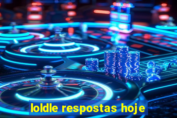 loldle respostas hoje